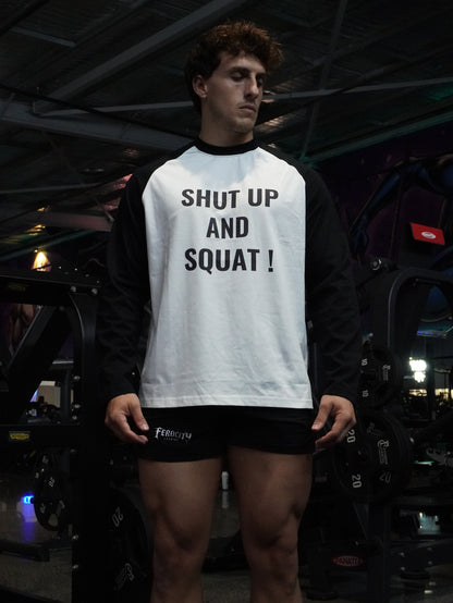 Raglan Shut Up And Squat ! -  Long-Sleeve T-Shirt