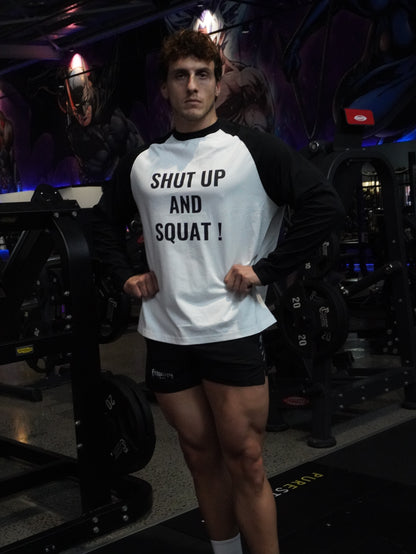 Raglan Shut Up And Squat ! -  Long-Sleeve T-Shirt