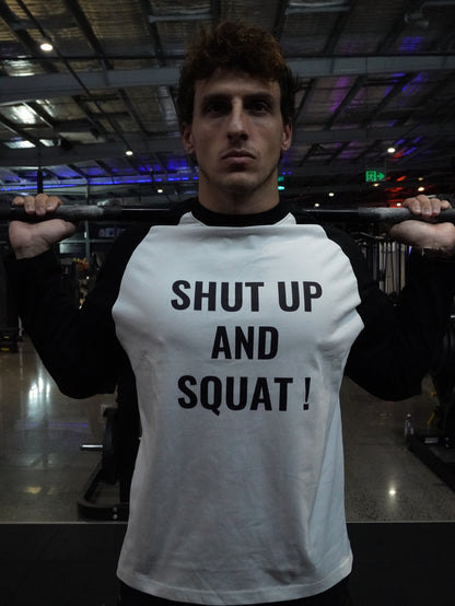 Raglan Shut Up And Squat ! -  Long-Sleeve T-Shirt